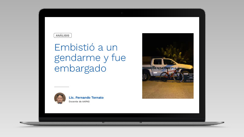 Embistió a un gendarme y fue embargado